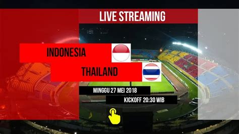 live indonesia vs thailand hari ini